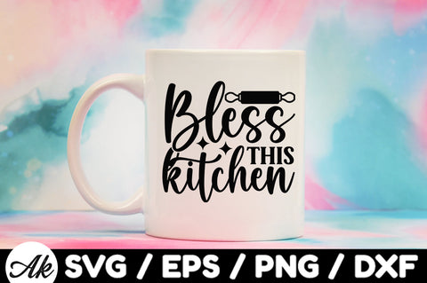 Bless this kitchen svg SVG akazaddesign 