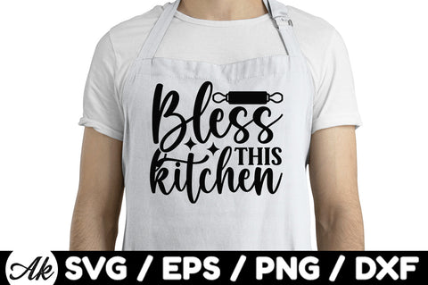 Bless this kitchen svg SVG akazaddesign 