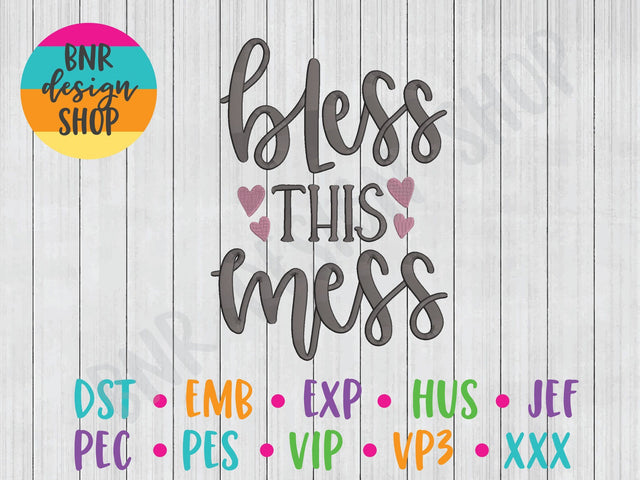 Bless This Mess Machine Embroidery Design Embroidery/Applique BNRDesignShop 