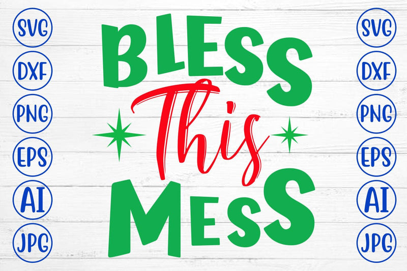 Bless This Mess SVG Cut File SVG Syaman 