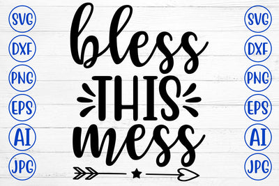 BLESS THIS MESS SVG Cut File SVG Syaman 