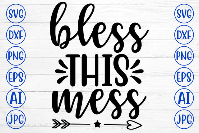 BLESS THIS MESS SVG Cut File SVG Syaman 