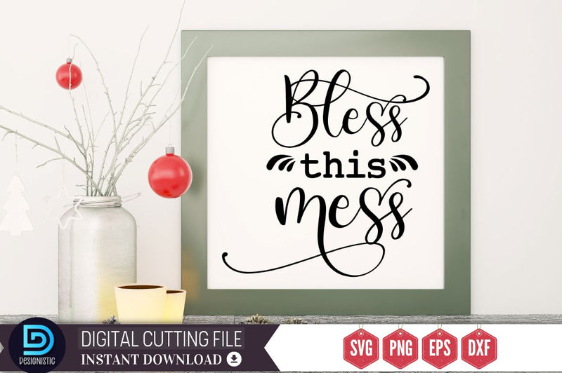 Bless this mess SVG SVG DESIGNISTIC 