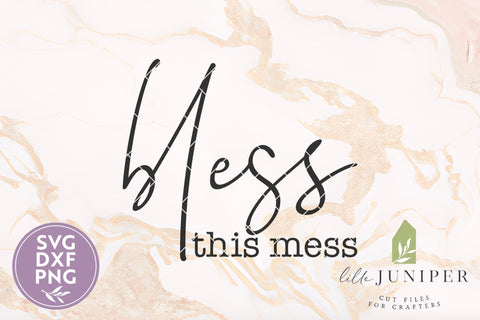 Bless This Mess SVG SVG LilleJuniper 