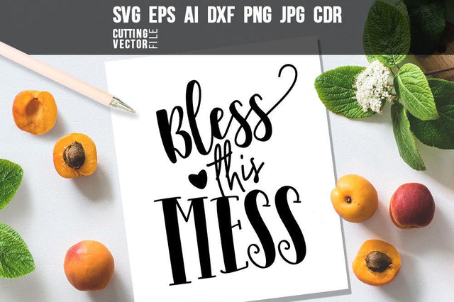 Bless this Mess SVG SVG VectorSVGdesign 