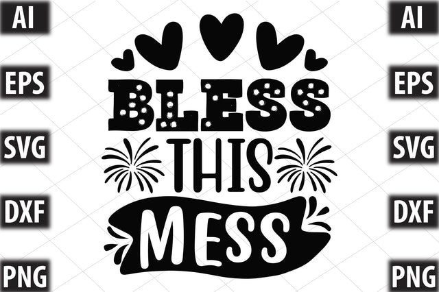 bless this mess SVG SVGista 