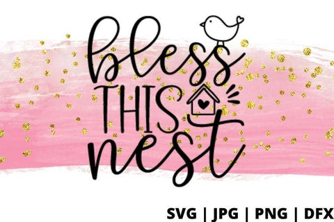 Bless this nest SVG Good Morning Chaos 