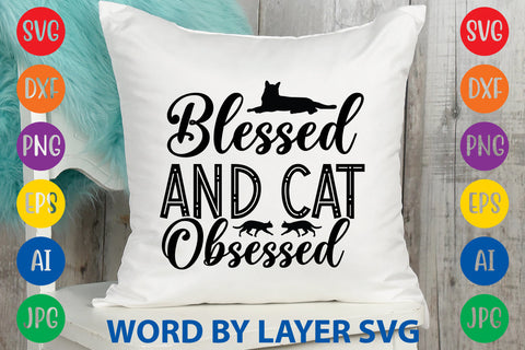 Blessed And Cat Obsessed, CAT SVG Cut File SVG Rafiqul20606 