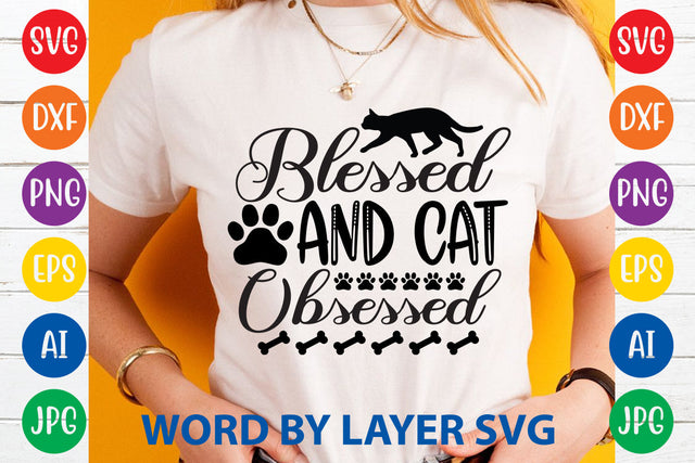 Blessed And Cat Obsessed, Cat SVG Design SVG Rafiqul20606 