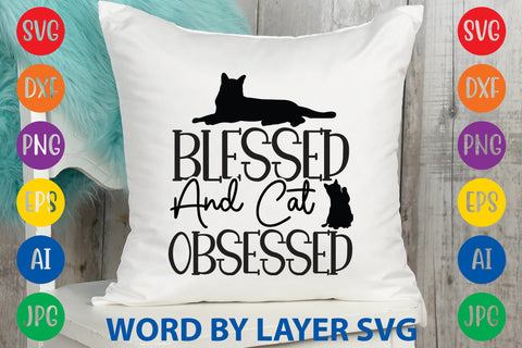 Blessed And Cat Obsessed, Cat SVG Design SVG Rafiqul20606 