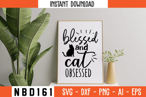 blessed and cat obsessed Svg Design SVG Nbd161 