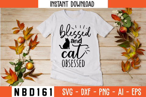 blessed and cat obsessed Svg Design SVG Nbd161 