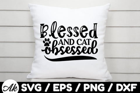 Blessed and cat obsessed svg SVG akazaddesign 