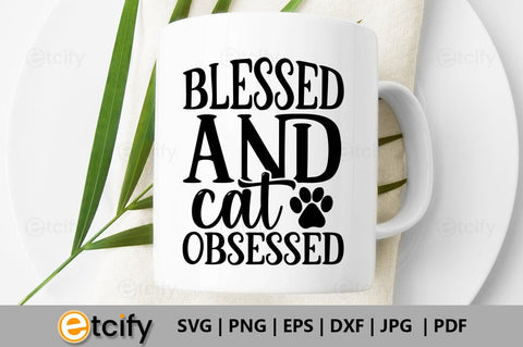 Blessed and cat obsessed SVG SVG etcify 