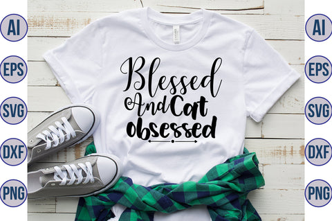 Blessed And Cat Obsessed svg SVG nirmal108roy 