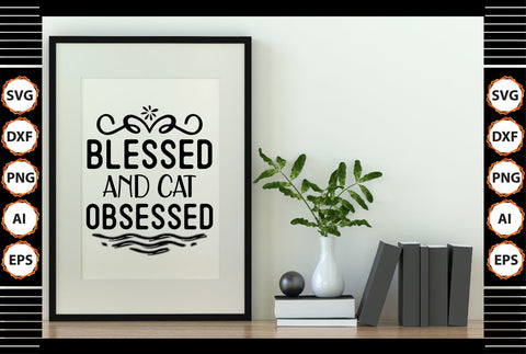 blessed and cat obsessed svg SVG nirmal108roy 