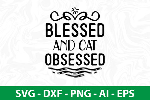 blessed and cat obsessed svg SVG nirmal108roy 