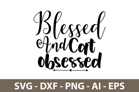 Blessed And Cat Obsessed svg SVG nirmal108roy 