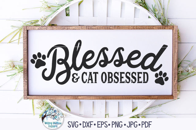 Blessed and Cat Obsessed SVG SVG Wispy Willow Designs 