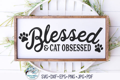 Blessed and Cat Obsessed SVG SVG Wispy Willow Designs 