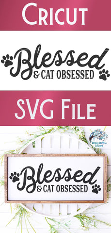 Blessed and Cat Obsessed SVG SVG Wispy Willow Designs 