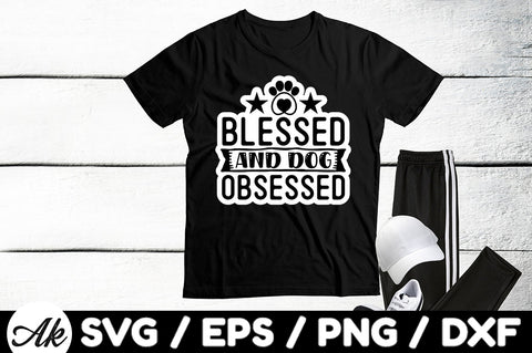 Blessed and dog obsessed Stickers SVG akazaddesign 