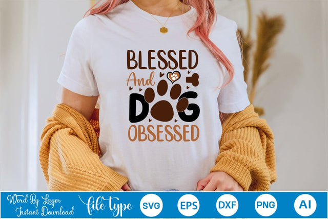 Blessed And Dog Obsessed SVG Cut File SVGs,Quotes and Sayings,Food & Drink,On Sale, Print & Cut SVG DesignPlante 503 
