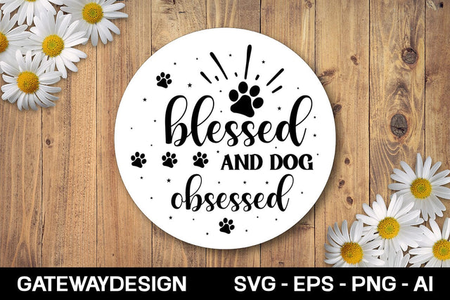 Blessed And Dog Obsessed svg design SVG designmaster24 