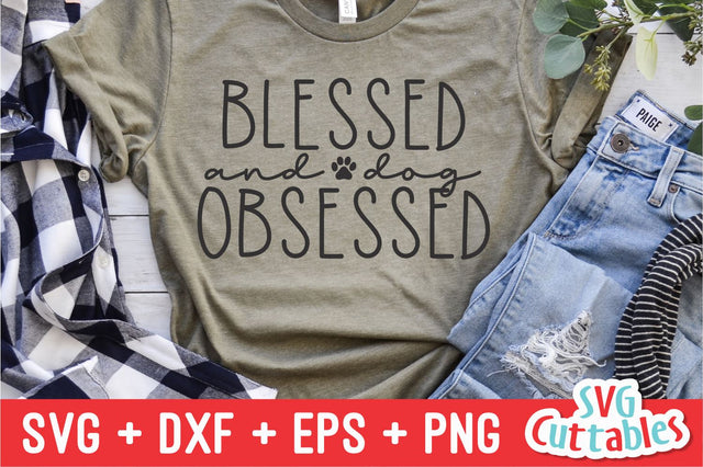 Blessed And Dog Obsessed svg - Funny Cut File - Dog Lovers svg - dxf - eps - png - Silhouette - Cricut - Digital File SVG Svg Cuttables 