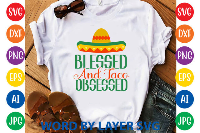 Blessed And Taco Obsessed, Cinco De Mayo SVG SVG Rafiqul20606 