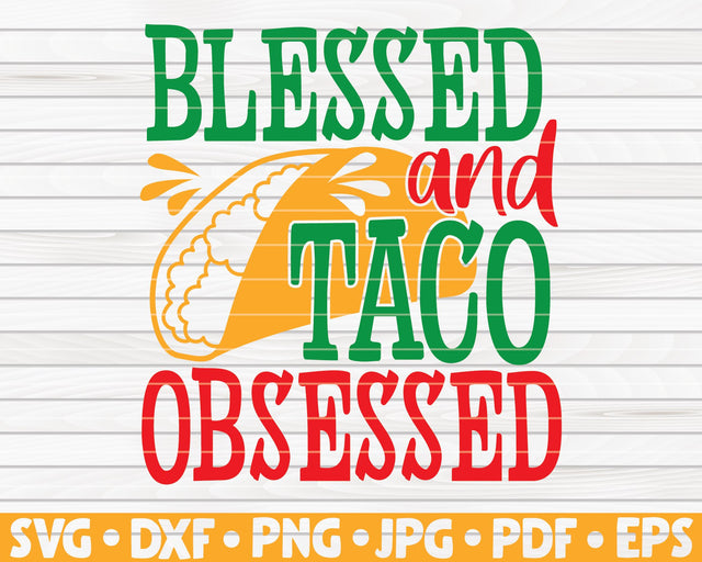 Blessed and taco obsessed SVG | Cinco de mayo quote SVG HQDigitalArt 