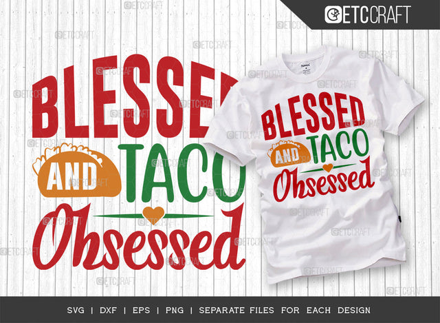 Blessed And Taco Obsessed SVG Cut File | Cinco De Mayo Svg | Taco Svg | Taco Lover Gift Svg | Mexican Food Svg | Street Food Lover Svg | Mexican Quote Design SVG ETC Craft 