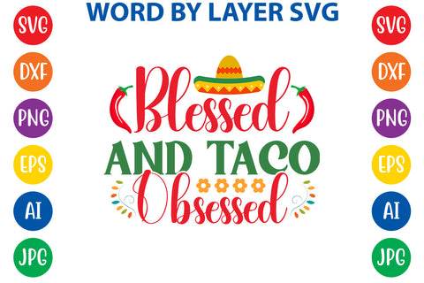 Blessed And Taco Obsessed SVG Design SVG Rafiqul20606 