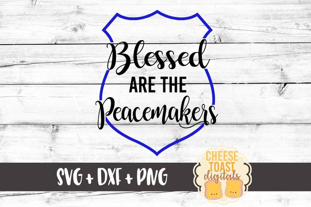 Blessed Are The Peacemakers SVG Cheese Toast Digitals 