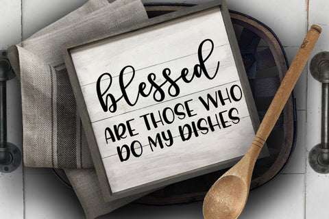 Blessed Are Those SVG I Funny Kitchen Sign SVG I Farmhouse Kitchen SVG SVG Happy Printables Club 
