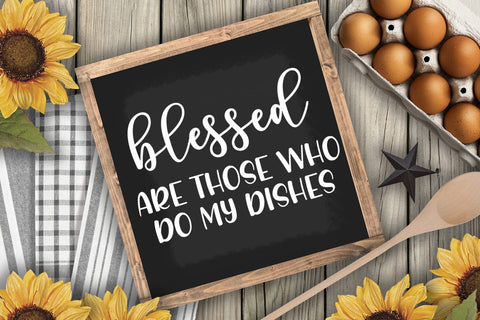 Blessed Are Those SVG I Funny Kitchen Sign SVG I Farmhouse Kitchen SVG SVG Happy Printables Club 