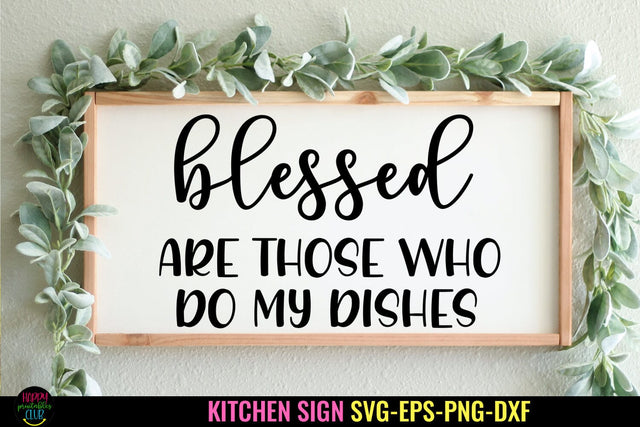 Blessed Are Those SVG I Funny Kitchen Sign SVG I Farmhouse Kitchen SVG SVG Happy Printables Club 