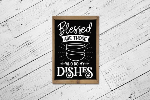 Blessed Are Those Who Do My Dishes, Kitchen SVG SVG CraftLabSVG 