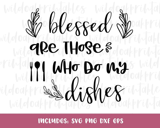 blessed are those who do my dishes svg, funny kitchen signs svg, kitchen wall art svg, funny kitchen signs, home sing svg, kitchen svg, png SVG WildOakSVG 