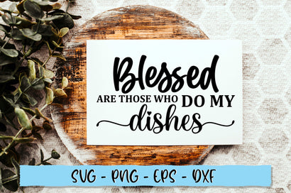 Blessed are those who do my dishes SVG SVG Shetara Begum 