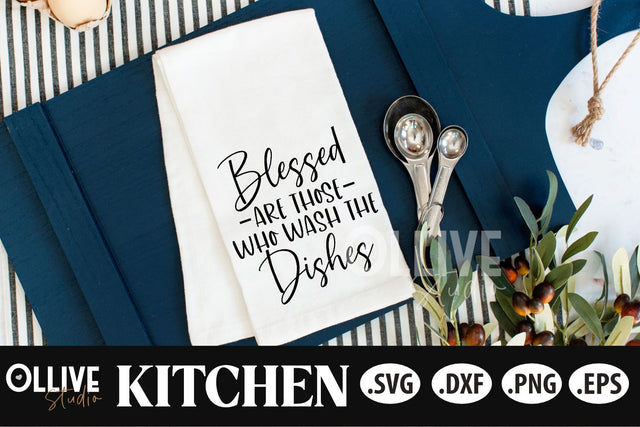 Blessed Are Those Who Wash The Dishes SVG | Kitchen Funny SVG SVG Ollive Studio 