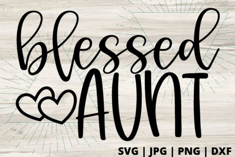 Blessed Aunt SVG Good Morning Chaos 