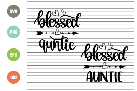 Blessed Auntie (2) Svg Png Dxf Eps File SVG Artstoredigital 