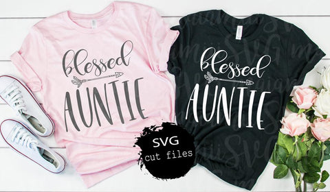 Blessed Auntie svg, Auntie svg, Best Aunt Ever svg, BAE, Gift For Aunt, SVG Files For Cricut And Silhouette SVG MaiamiiiSVG 