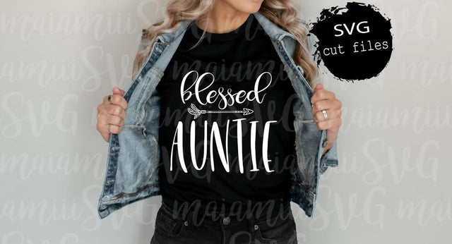 Blessed Auntie svg, Auntie svg, Best Aunt Ever svg, BAE, Gift For Aunt, SVG Files For Cricut And Silhouette SVG MaiamiiiSVG 