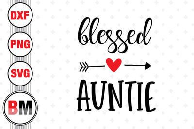 Blessed Auntie SVG, PNG, DXF Files SVG BMDesign 