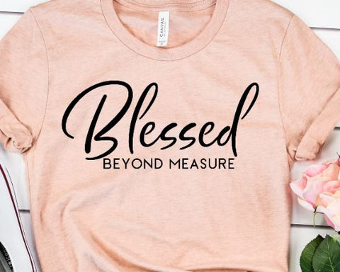 Blessed Beyond Measure SVG - Christian SVG - Inspirational SVG SVG She Shed Craft Store 