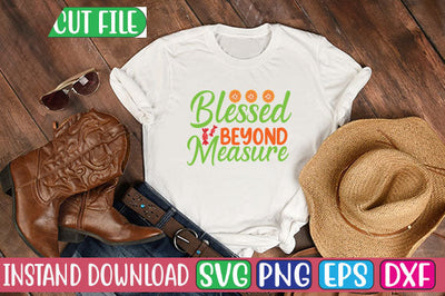Blessed Beyond Measure SVG Cut File SVGs, Quotes and Sayings, Food & Drink, Holiday,On Sale, SVG Studio Innate 