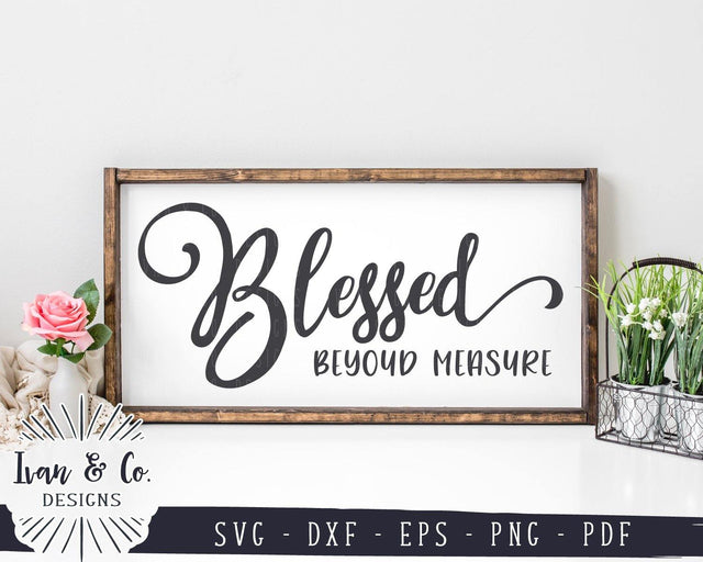 Blessed Beyond Measure SVG Files | Christian SVG | Family SVG | Home SVG | Commercial Use | Cricut | Silhouette | Cut Files (1061192037) SVG Ivan & Co. Designs 