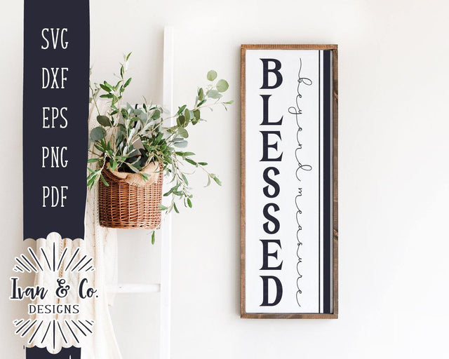 Blessed Beyond Measure SVG Files | Christian SVG | Family SVG | Home SVG | Vertical Sign | Commercial Use | Cricut | Silhouette | Cut Files (1061200169) SVG Ivan & Co. Designs 